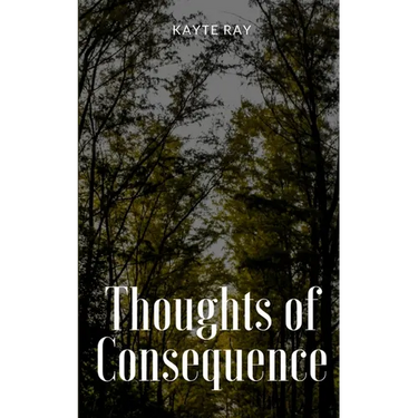 Thoughts of Consequence