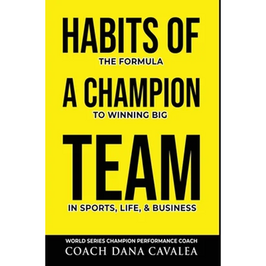 Habits of a Champion Team: The Formula to Winning Big in Sports, Life, and Business