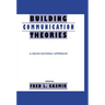 Building Communication Theories: A Socio/Cultural Approach