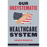 Our Unsystematic Healthcare System