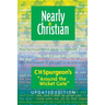 Nearly a Christian: Updated Edition of ''Around the Wicket Gate''