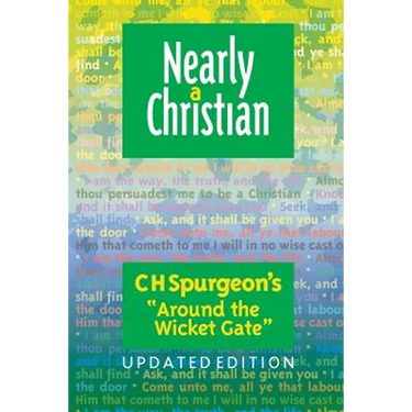 Nearly a Christian: Updated Edition of ''Around the Wicket Gate''