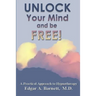UNLOCK Your Mind and be FREE!