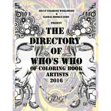 The Directory Of Who's Who of Coloring Book Artists 2016: Adult Coloring Book Artist Directory