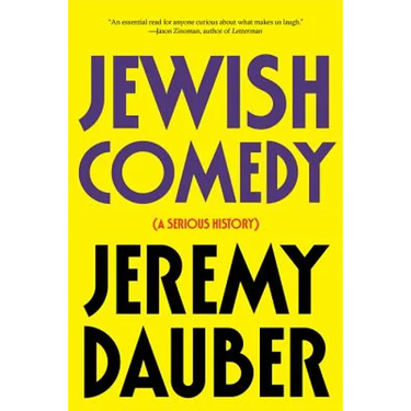 Jewish Comedy: A Serious History