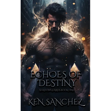 Echoes of Destiny (Shadowguards Book One): A Gay Urban Fantasy