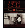 Plessy V. Ferguson: Legalizing Segregation