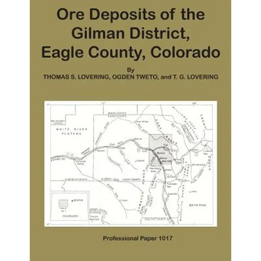 Ore Deposits of the Gilman DIstrict, Eagle County, Colorado