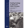 Feeding Ecology in Apes and Other Primates
