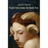 Psychic Party Under the Bottle Tree