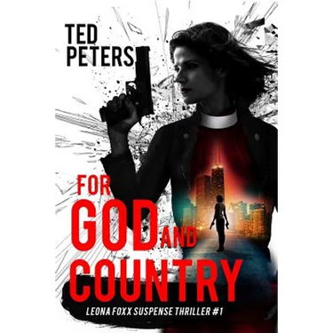 For God and Country: Leona Foxx Suspense Thriller #1