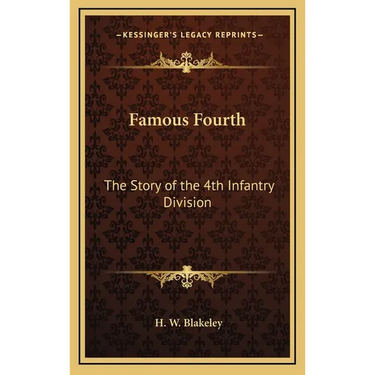 Famous Fourth: The Story of the 4th Infantry Division