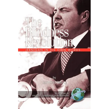 The Blindness Revolution: Jernigan in His Own Words (PB)