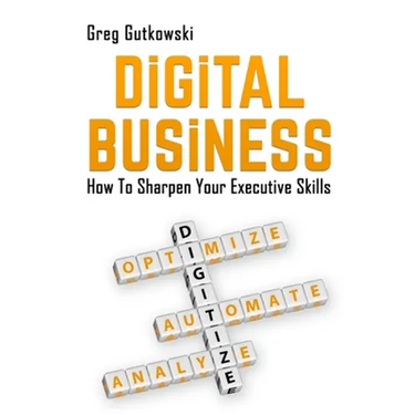 Digital Business: How to Sharpen Your Executive Skills