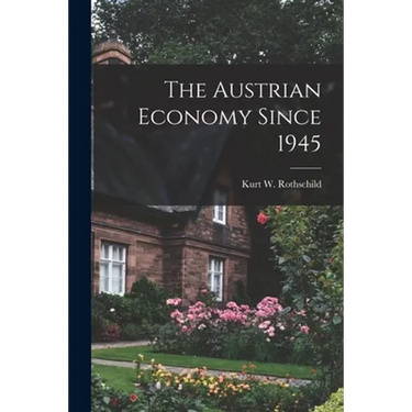 The Austrian Economy Since 1945