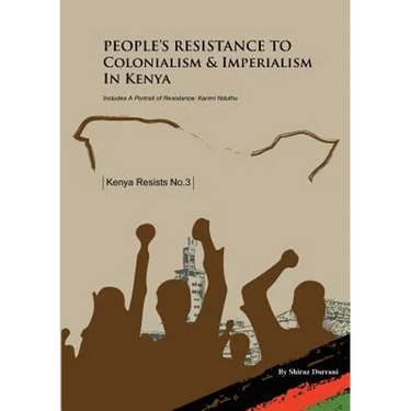 People's Resistance to Colonialism and Imperialism in Kenya