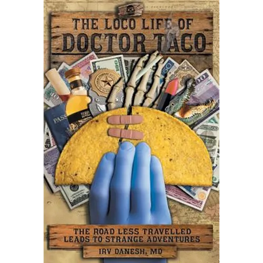 The Loco Life of Doctor Taco