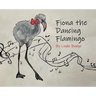 Fiona The Dancing Flamingo