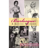 Burlesque: A Living History (hardback)