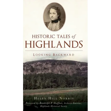 Historic Tales of Highlands: Looking Backward