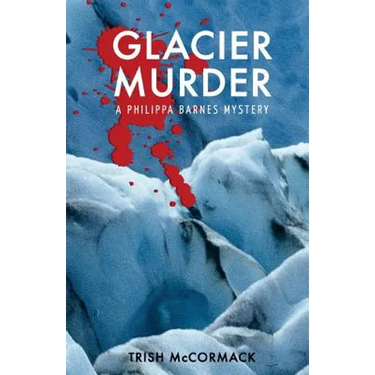 Glacier Murder: a Philippa Barnes mystery