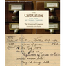 The Card Catalog: Books, Cards, and Literary Treasures (Gifts for Book Lovers, Gifts for Librarians, Book Club Gift)