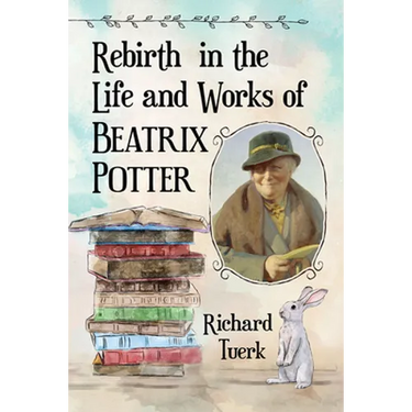 Rebirth in the Life and Works of Beatrix Potter