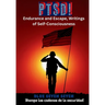 Ptsd!: Endurance and Escape, Writings of Self-Consciousness