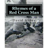 Rhymes of a Red Cross Man: Poems by Robert Service