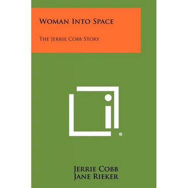 Woman Into Space: The Jerrie Cobb Story