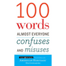 100 Words Almost Everyone Confuses and Misuses