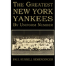 The Greatest New York Yankees by Uniform Number
