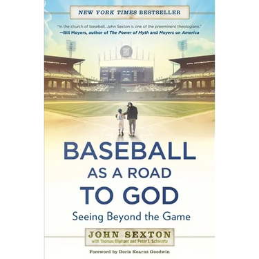 Baseball as a Road to God: Seeing Beyond the Game