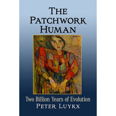 The Patchwork Human: Two Billion Years of Evolution