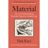 Material: The Art of Handcrafting Beautiful Objects in a Digital Age