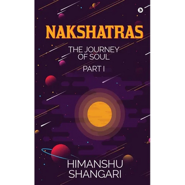 Nakshatras Part 1: The Journey of Soul