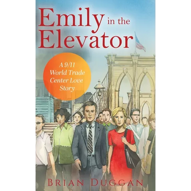 Emily in the Elevator: A 9/11 World Trade Center Love Story