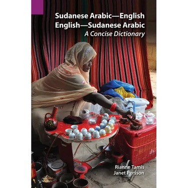 Sudanese Arabic-English - English-Sudanese Arabic: A Concise Dictionary