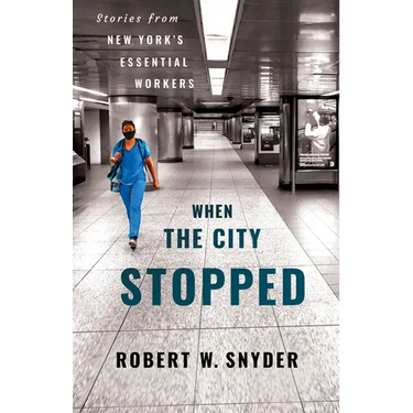 When the City Stopped: Stories from New York's Essential Workers