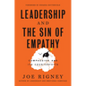 The Sin of Empathy: Compassion and Its Counterfeits