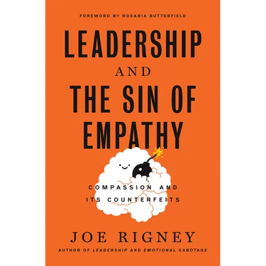 The Sin of Empathy: Compassion and Its Counterfeits