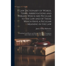 A Law Dictionary of Words, Terms, Abbreviations and Phrases Which Are Peculiar to the Law and of Those Which Have a Peculiar Meaning in the Law: Conta