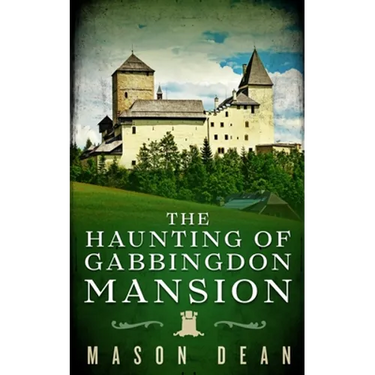 The Haunting of Gabbingdon Mansion