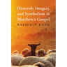 Heavenly Imagery and Symbolism in Matthew's Gospel