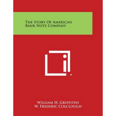 The Story Of American Bank Note Company