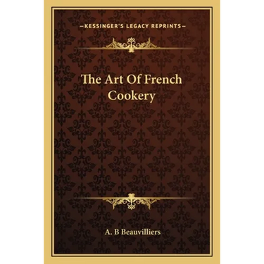 The Art Of French Cookery