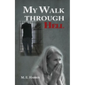 My Walk Through Hell