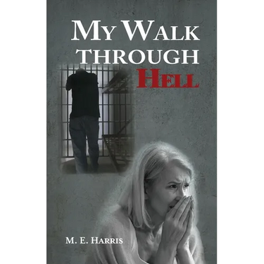 My Walk Through Hell
