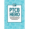 PTCB Hero: The Essential Information You Need to Pass the First Time (and Nothing Else!)