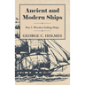 Ancient and Modern Ships - Part I. Wooden Sailing-Ships